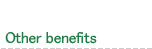 Other benefits