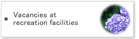 Vacancies at recreation facilities