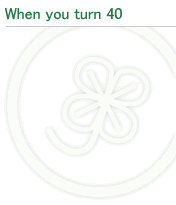 When you turn 40