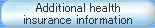 Additional health insurance information